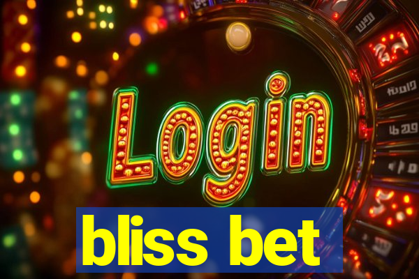 bliss bet